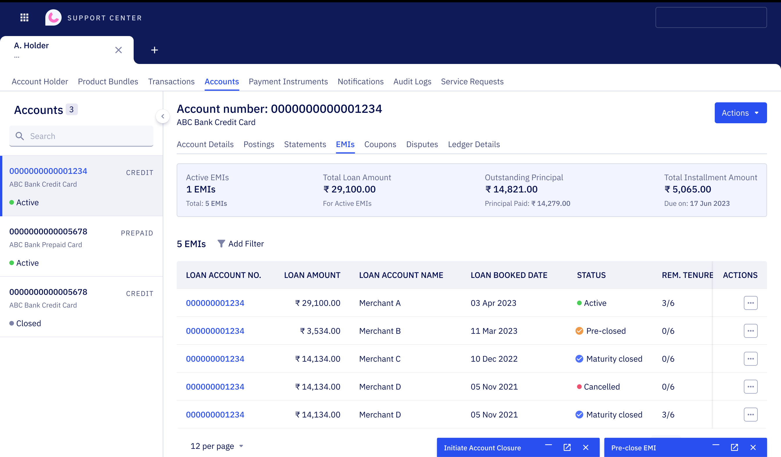 Support Center with two forms minimised into the bottom dock, an account closure and an EMI pre-closure, while the table behind them stays readable. Account details and brand names redacted.
